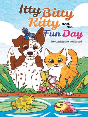 cover image of Itty Bitty Kitty and the Fun Day